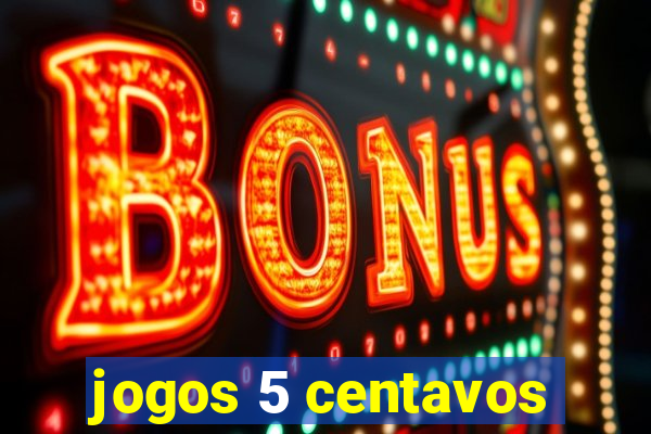 jogos 5 centavos